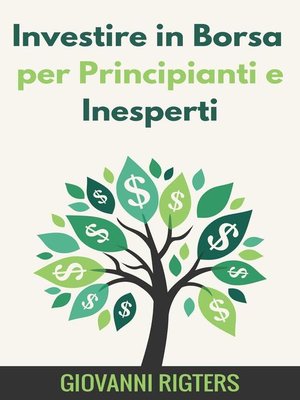 cover image of Investire in Borsa per Principianti e Inesperti